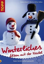 Winterliches Filzen mit der Nadel