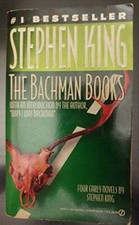 The Bachman Books: Four Early Novels by Steph...
