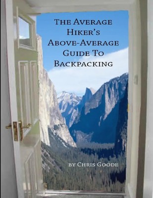 Chris Goode | The Average Hiker's Above-Average Guide to Backpacking | Buch