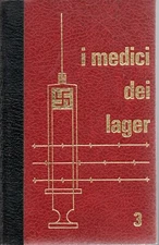 @X30 I medici del Lager Vol. 3 Aziz Ed. Ferni Milioni di cavie umane