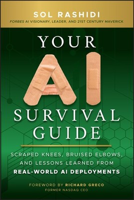 Your AI Survival Guide: Scraped Knees, Bruised Elbows, and Lessons Learned f...