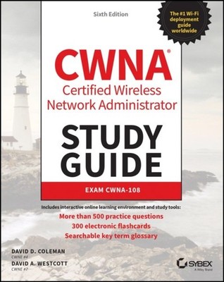 CWNA   Certified Wireless Network Administrator Study Guide   Exam CWNA 108, 6t 