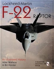 Lockheed-Martin F-22 Raptor: An Illustrated History by Mike Wallace (English) Pa