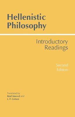 Hackett Classics Ser.: Hellenistic Philosophy by Lloyd P. Gerson (1997, Trade...