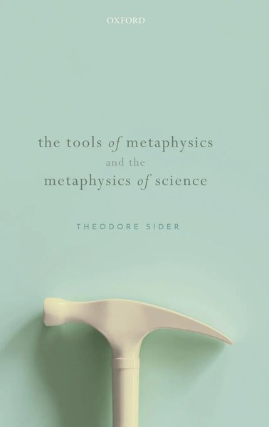 Theodore Sider | Tools Of Metaphysics And The Metaphysics Of Science | Buch-image