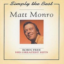 Matt Monro: Born Free: HIS GREATEST HITS