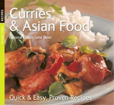 Curries & Asian Food (Quick and Easy, Proven Recipes Series) (Quick & Easy, Prov