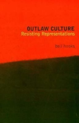 Outlaw Culture : Resisting Representations Paperback Bell Hooks