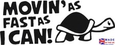 Funny Motorhome Sticker, Movin' as fast as I can vinyl decal