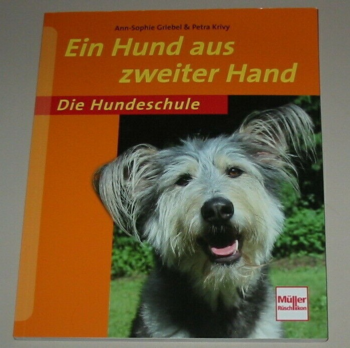 Thumbnail - Ratgeber Griebel + Krivy Ein Hund Aus Zweiter Hand - Die Hundeschule