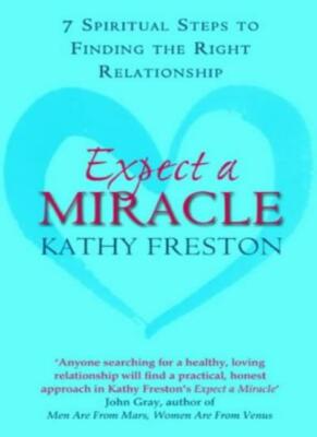 Expect a Miracle By Kathy Freston