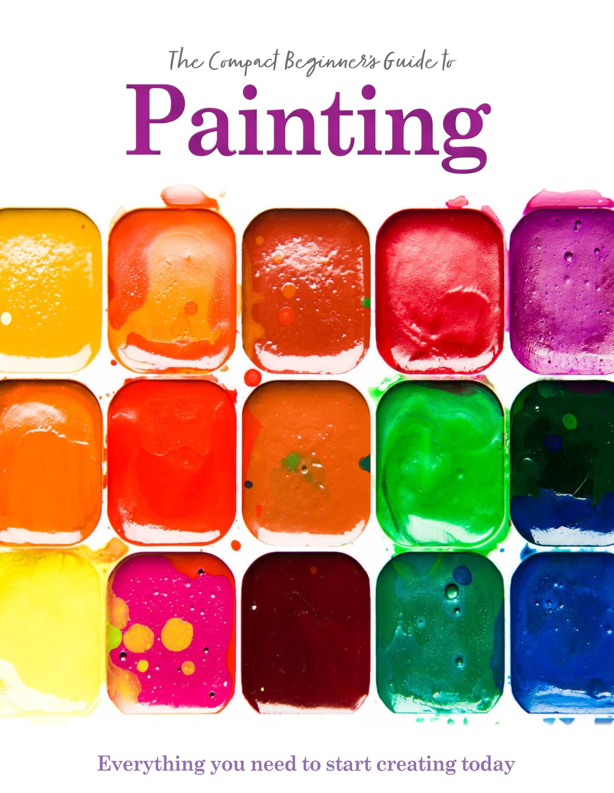 Painting: The Compact Beginner's Guide : Everything You Need To Start Creating Today Phillipa Grafton - Image 5