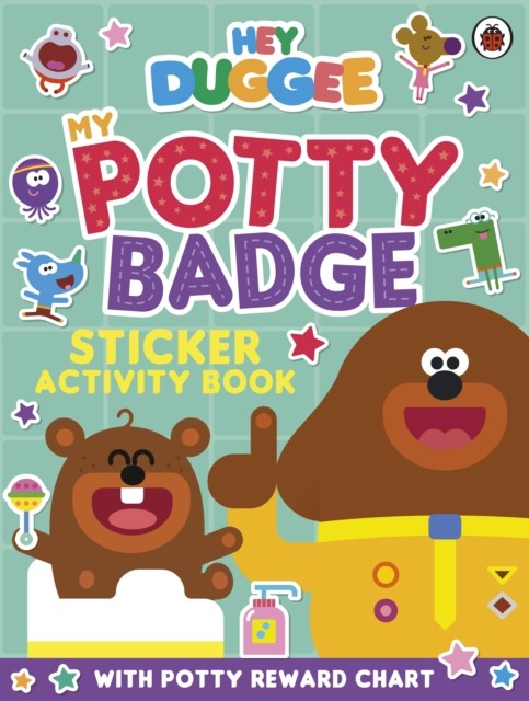 Hey Duggee: My Potty Badge Sticker Activity Book by Hey Duggee (Paperback Book)