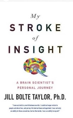 My Stroke of Insight: A Brain Scientist's Personal Journey - Hardcover -