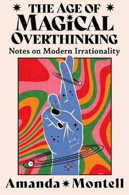 The Age of Magical Overthinking - 9780008701116