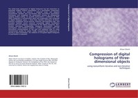 Compression Of Digital Holograms Of Three-Dimensional Objects Alison Shortt