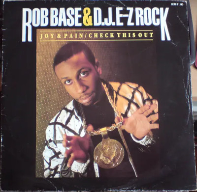 Rob Base & DJ E-Z Rock Joy & Pain / Check This Out Vinyl Single 12inch