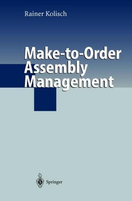 Make-to-Order Assembly Management Rainer Kolisch