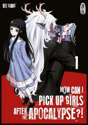 How can I pick up girls after the apocalypse?! Band 1 (Deutsche Ausgabe) Manlin