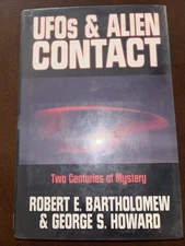 UFOs & Alien Contact : Two Centuries of Mystery by Robert E. Bartholomew and...