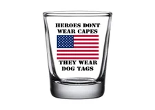Rogue River Tactical Heroes Don't Wear Capes They Wear Dog Tags Shot Glass Gi...