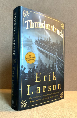 THUNDERSTRUCK by ERIK LARSON (Hardcover First Edition 2006 - Brodart plastiic)