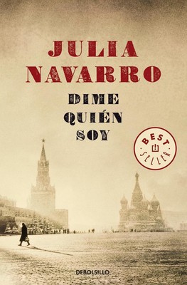 Dime quin soy / Tell Me Who I Am by Julia Navarro (Spanish) Paperback Book