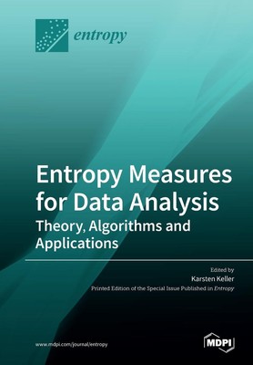 Entropy Measures for Data Analysis | Theory, Algorithms and Applications | Buch