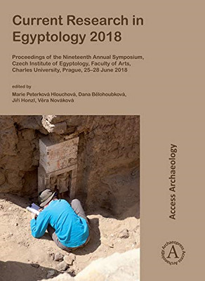 Current Research in Egyptology 2018: Proceedings of the - Paperback / softback N
