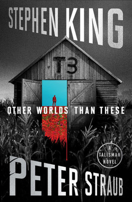 Other Worlds than These: a Talisman Novel (The Talisman Trilogy) by Stephen King
