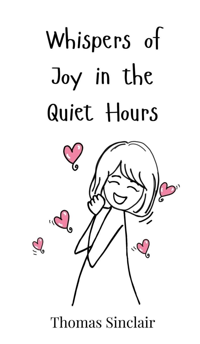 Thomas Sinclair Whispers of Joy in the Quiet Hours (Copertina rigida)