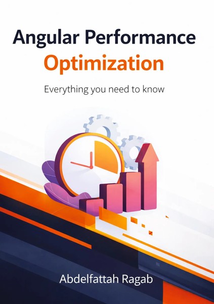 Angular Performance Optimization Everything You Need To Know Abdelfattah Ragab-image