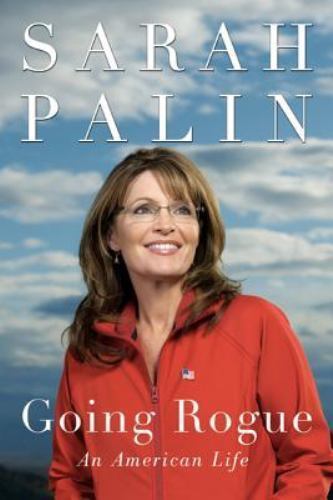 Hardback Book - Sarah Palin, Going Rogue, An American Life, by Sarah Palin, 2009 - Foto 1 di 1
