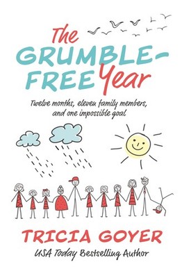 The Grumble-Free Year: Twelve Months, Eleven Family Members, and One Impossi...