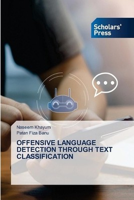 Offensive Language Detection Through Text Classification by Naseem Khayum Paperb