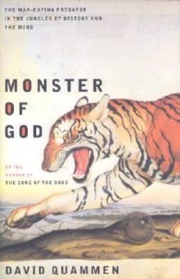 Monster of God: The Man-Eating Predator in the Jungles of History and t - GOOD