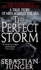 The Perfect Storm: A True Story of Men Against the Sea - VERY GOOD