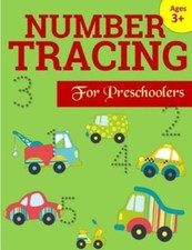 Number Tracing Book For Preschoolers Volume 2: Number Writing Practice: Num...
