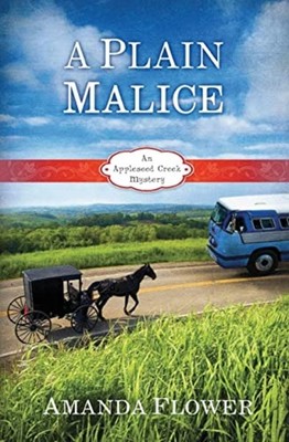 A Plain Malice: Volume 4 (Appleseed Creek Mystery Serie - Paperback NEW Amanda F