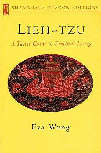 Lieh-Tzu: A Taoist Guide to Practical Living (Shambhala Dragon Editions)