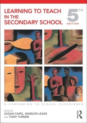 Learning to Teach in the Secondary School: A Companion to Scho ,