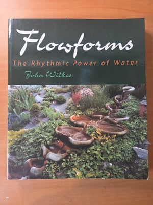 #ad Flowforms: The Rhythmic Power of Water paperback Wilkes John $20.55