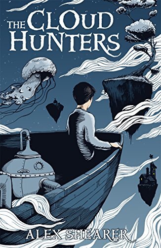 The Cloud Hunters By Alex Shearer. 9781471400452