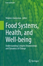 Food Systems, Health, and Well-being: Understanding Complex Relationships and Dy