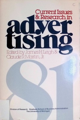 Current Issues and Research in Advertising 1981 Leigh, James H. and Claude R. Ma