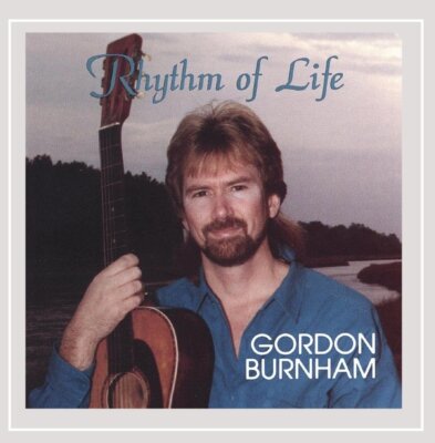 Gordon Burnham - Rhythm of Life