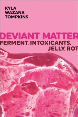 Deviant Matter by Kyla Wazana Tompkins (Paperback Book)