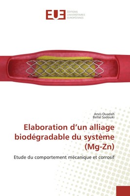 Anes Ouadah (u. a.) | Elaboration d'un alliage biodégradable du système (Mg-Zn)