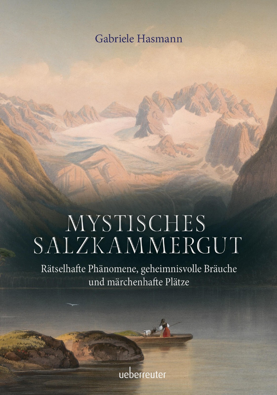 Mystisches Salzkammergut Gabriele Hasmann