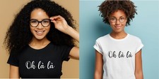 Oh La La T-Shirt - Funny Cool